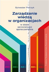 Bild von Zarządzanie wiedzą w organizacjach w dobie senioralizacji społeczeństwa