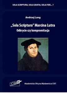 Bild von Sola Scriptura Marcina Lutra. Odkrycie czy kompromitacja