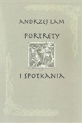 Portrety i... - Andrzej Lam - buch auf polnisch 