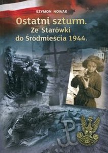 Bild von Ostatni szturm Ze Starówki do Śródmieścia 1944