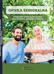 Obrazek Opieka senioralna Standardy opieki nad pacjentem, rola opiekuna, choroby otępienne