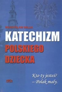 Bild von Katechizm polskiego dziecka Kto ty jesteś Polak mały.