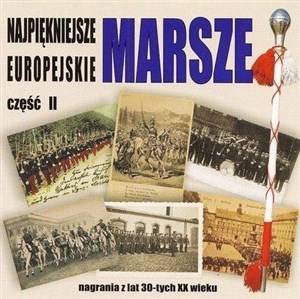 Obrazek Najpiękniejsze marsze europejskie cz.2 CD