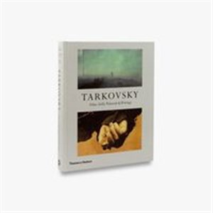 Obrazek Tarkovsky: Films, Stills, Polaroids & Writings