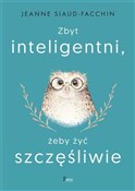 Zbyt intel... - Jeanne Siaud-Facchin -  Książka z wysyłką do Niemiec 