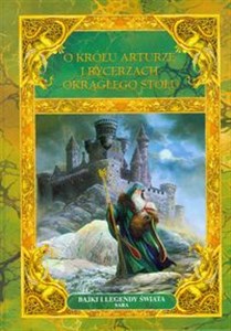Obrazek O królu Arturze i rycerzach Okrągłego Stołu