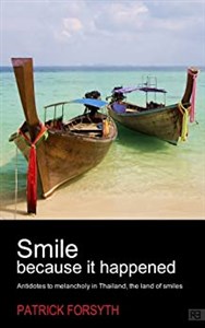Bild von Smile Because It Happened - Antidotes to Melancholy in Thailand, the Land of Smiles