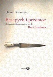 Bild von Przepych i przemoc Dominacja i kontestacja w myśli Ibn Chalduna