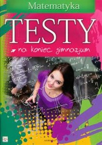 Obrazek Testy na koniec gimnazjum Matematyka