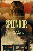 Polska książka : Splendor - Mika Modrzyńska