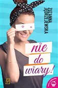 Polska książka : Nie do wia... - Zuzanna Jędrzejewska