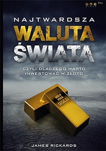 Bild von Najtwardsza waluta świata czyli dlaczego warto inwestować w złoto