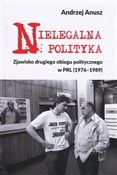 Nielegalna... - Andrzej Anusz -  Książka z wysyłką do Niemiec 
