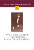 Zeige Details für Wychowanie młodzieży w działalności Cecylii Plater Wychowanie... - Hanna Koksa -  Książka z wysyłką do Niemiec