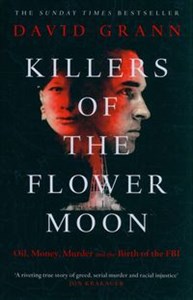 Obrazek Killers of the Flower Moon Oil, Money, Murder and the Birth of the FBI