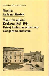 Obrazek Magistrat Miasta Krakowa 1866-1914