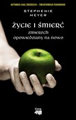 Polska książka : Życie i śm... - Stephenie Meyer