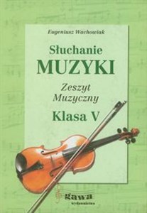 Obrazek Słuchanie muzyki 5 Zeszyt muzyczny Szkoła podstawowa