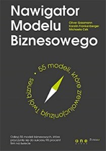 Obrazek Nawigator Modelu Biznesowego 55 modeli które zrewolucjonizują Twój biznes