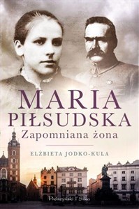 Obrazek Maria Piłsudska. Zapomniana żona DL