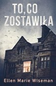 To co zost... - Ellen Marie Wiseman -  polnische Bücher