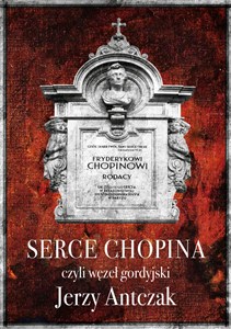 Bild von Serce Chopina, czyli węzeł gordyjski
