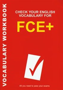 Bild von Check Your English Vocabulary for FCE+  Sprawdź swoje słownictwo angielskie na poziomie FCE+ Check Your Vocabulary Sprawdź swoje słownictwo