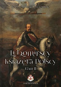 Bild von Lubomirscy. Książęta polscy. Tom 2