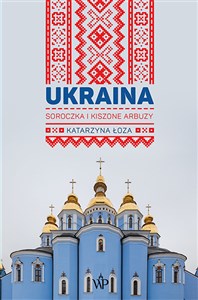 Obrazek Ukraina Soroczka i kiszone arbuzy