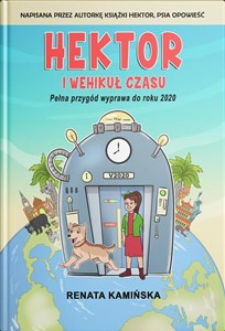 Bild von Hektor i wehikuł czasu. Pełna przygód wyprawa do roku 2020