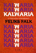 Zobacz : Kalwaria - Feliks Falk