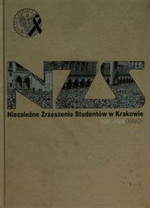 Obrazek Niezależne Zrzeszenie Studentów w Krakowie 1980-1989 obrazy