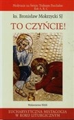 To czyńcie... - Bronisław Mokrzycki -  Polnische Buchandlung 