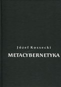 Metacybern... - Józef Kossecki -  polnische Bücher