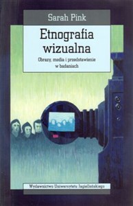 Bild von Etnografia wizualna Obrazy, media i przedstawienie w badaniach