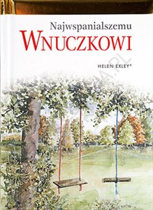 Obrazek Najwspanialszemu wnuczkowi wyd. 2009