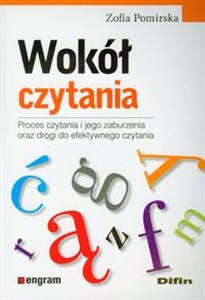 Obrazek Wokół czytania Proces czytania i jego zaburzenia oraz drogi do efektywnego czytania