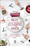 Polska książka : Nasze koch... - Iwona Poczopko