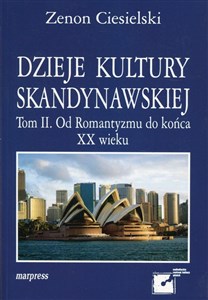 Obrazek Dzieje kultury skandynawskiej Tom 2 Od Romantyzmu do końca XX wieku