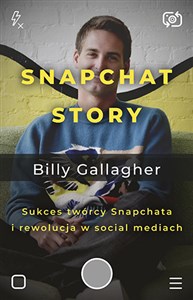 Bild von Snapchat Story Sukces twórcy Snapchata i rewolucja w social mediach
