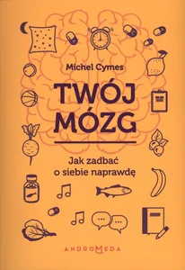 Obrazek Twój mózg Jak zadbać o siebie naprawdę
