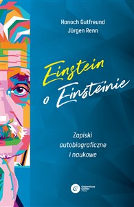 Obrazek Einstein o Einsteinie Zapiski autobiograficzne i naukowe