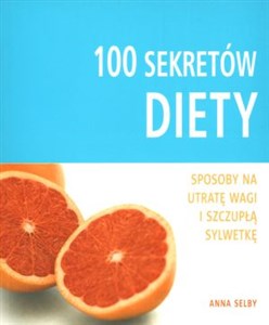 Bild von 100 sekretów diety Sposoby na utratę wagi i szczupłą sylwetkę