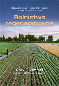 Bild von Rolnictwo regeneratywne Zdrowsza gleba i lepsze plony dzięki produkcji regeneratywnej