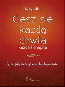 Obrazek Ciesz się każdą chwilą, każdą kanapką Żyj tak jakby miał to być ostatni dzień twojego życia