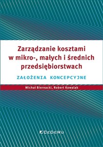 Bild von Zarządzanie kosztami w mikro-, małych i średnich przedsiębiorstwach Założenia koncepcyjne