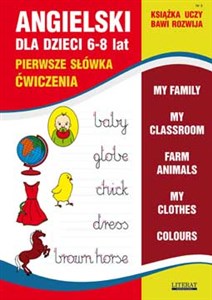 Bild von Angielski dla dzieci 6-8 lat Pierwsze słówka Ćwiczenia Zeszyt 3 My family. My classroom, Farm animals. My clothes. Colours