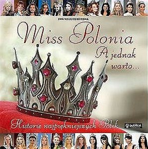 Obrazek Miss Polonia A jednak warto...