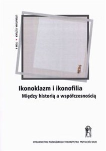 Bild von Ikonoklazm i ikonofilia Między historią a współczesnością