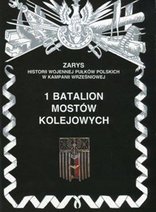 Bild von 1 Batalion mostów kolejowych Zarys historii wojennej pułków polskich w kampanii wrześniowej